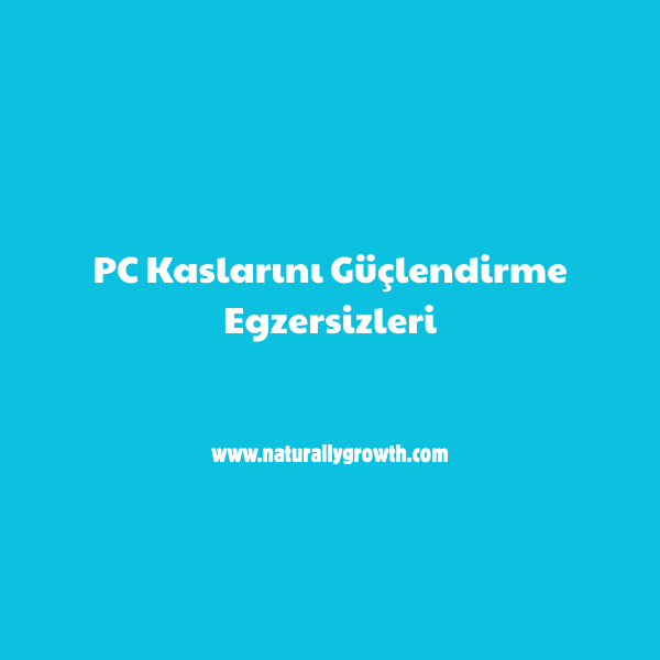 PC Kaslarını Güçlendirme Egzersizleri